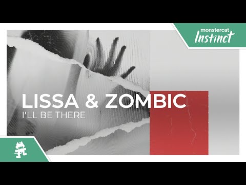 LissA & Zombic - I'll Be There [Monstercat Release]
