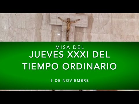 2020-11-05 Misa del jueves XXXI del tiempo ordinario