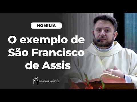 #HOMILIA O exemplo de São Francisco de Assis | Padre Mario Sartori
