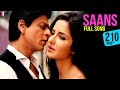 Saans Lyrics - Jab Tak Hai Jaan