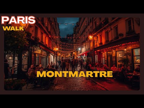 Paris Walking Montmartre Evening to Night Walk 🌆🌙 | Real Street Life 4K