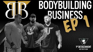 BODYBUILDING BUSINESS - Episode 1