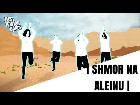 Just Jewish Dance - Shmor Na Aleinu
