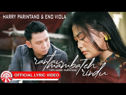 Harry Parintang & Eno Viola - Rantau Mambateh Rindu [Official Lyric Video HD]