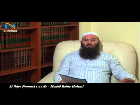 Si falet Namazi i Natës? - Hoxhë Bekir Halimi