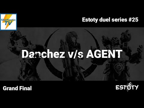 Estoty duel series #25 - Grand Final - Danchez v/s AGENT