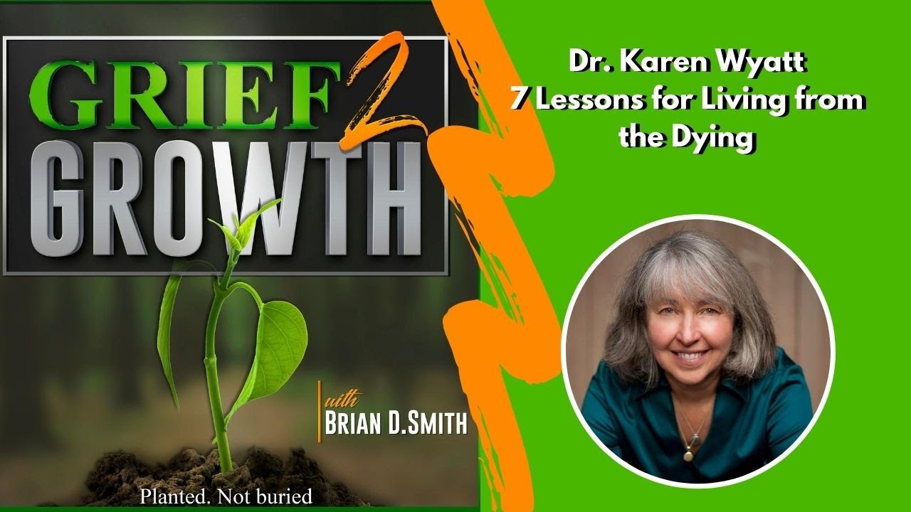 Revealing the Secrets of End-of-Life Care: Dr. Karen Wyatt's Inspiring Journey