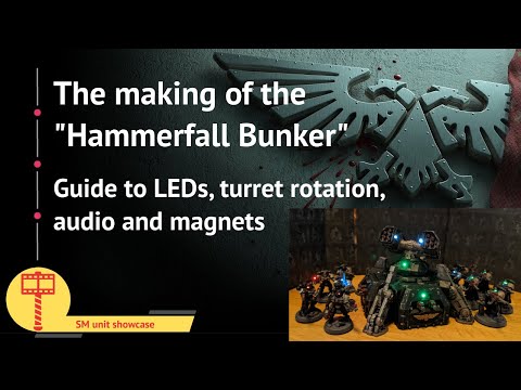 Space Marine Hammerfall Bunker showcase - guide to LEDs, turret rotation, audio and magnets
