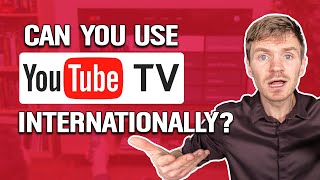 Can You Use YouTube TV Internationally?