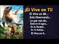 Él Vive En Ti Latino Letra Dinosaur He Lives In You