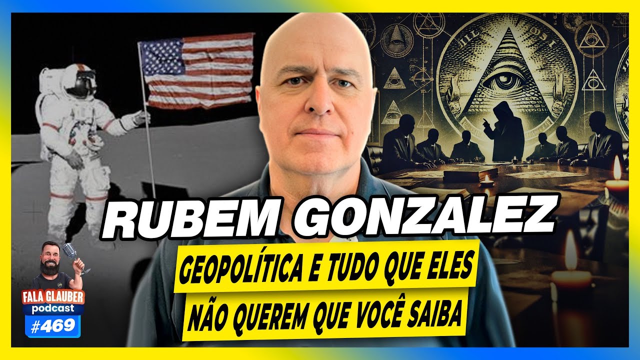RUBEM GONZALEZ - GEOPOLÍTICA #469