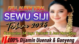 Download lagu WAJIB PUTAR 🔥 FULL ALBUM VIRAL 2026 - SEWU SIJI 🎵 2 Jam Nonstop Dijamin Uuenak & Ganyeng Teman Kerja mp3