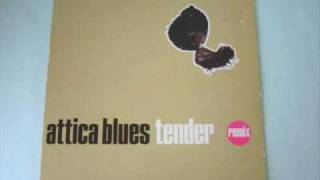Attica Blues - Tender (Organized Konfusion Mix)