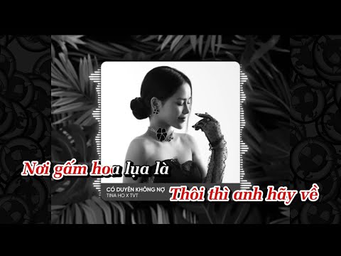 Karaoke Có Duyên Không Nợ Remix - Tina Ho Cover x TVT | Một Người Đứng Từ Xa Chờ Anh Về Remix Tiktok