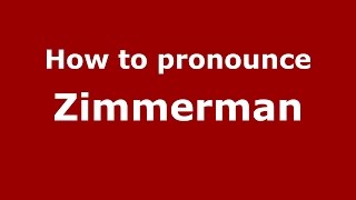 How to pronounce Zimmerman