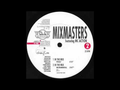 Mixmasters Featuring MC Action - In The Mix (Vocal)