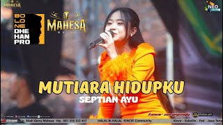 Download lagu MUTIARA HIDUPKU SEPTIAN AYU MAHESA MUSIC KINCIR COMUNITY DHEHAN JENGGOT 2025 mp3
