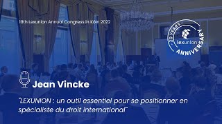 Jean Vincke - 19th Lexunion Annual Congress in Köln 2022