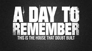 A Day To Remember - This Is The House That Doubt Built (Lyric Video)