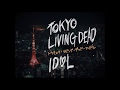 Tokyo Living Dead Idol Tôkyô Ribingu Deddo Aidoru International Theatrical Trailer 1