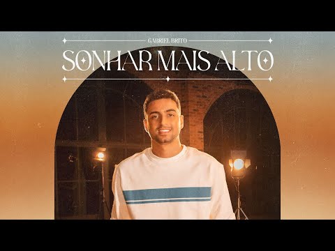 Gabriel Brito - Sonhar Mais Alto (Ao Vivo)