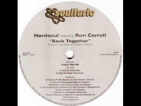 Hardsoul Feat. Ron Carroll - Back Together  (Classic Main Mix)