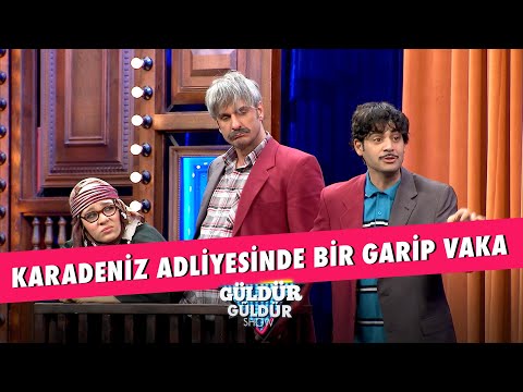 Karadeniz Adliyesinde Bir Garip Vaka - Güldür Güldür Show