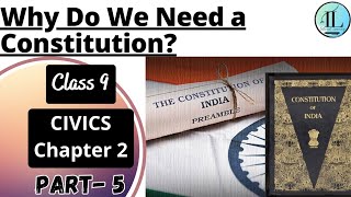 Why Do We Need a Constitution | Constitutional Design | Class 9 Civics Chapter 2 | NCERT