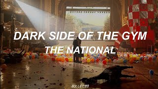 The National - Dark Side Of The Gym (Sub. Español)
