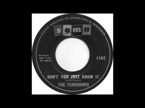 The Fendermen (Don't You Just Know It)