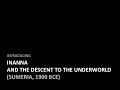 Introducing Inanna And The Descent To The Underworld