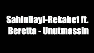 SahinDayi Rekabet ft Beretta Unutmassin