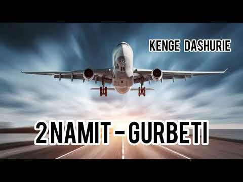 2-Namit - Gurbeti 🥲
