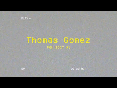 Thomas Gomez POV Edit #1 // Feat. Jacob Eames
