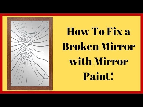 How To Fix A Broken Mirror with Mirror Paint