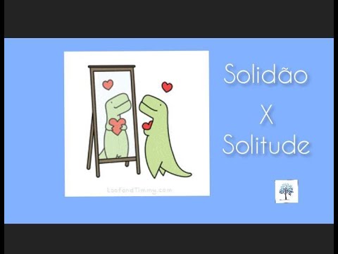 Solidão ou Solitude