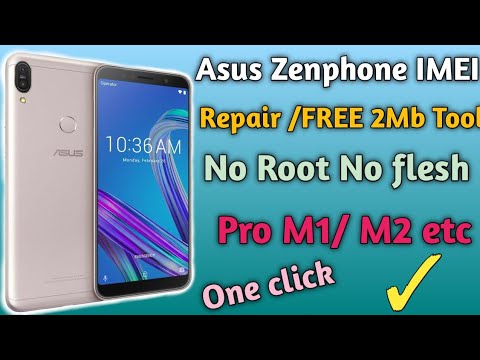 Asus zenphone Pro M1 Imei Repair || imei null problem Solution One click /All Asus mobile