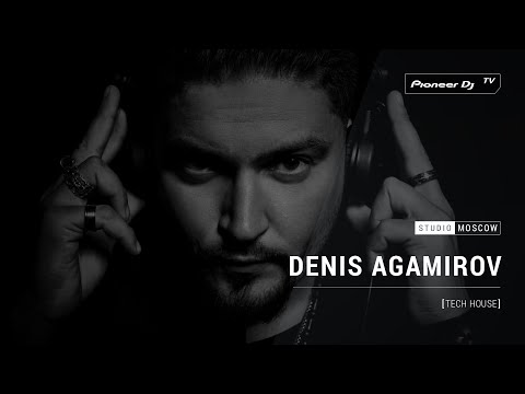DENIS AGAMIROV [ tech house ] @ Pioneer DJ TV | Moscow