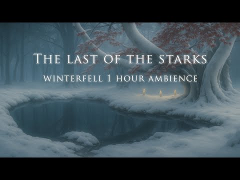 The Last of the Starks ❄️ Game of Thrones Winterfell Music | 1 Hour Snow & Wind in Godswood Ambience