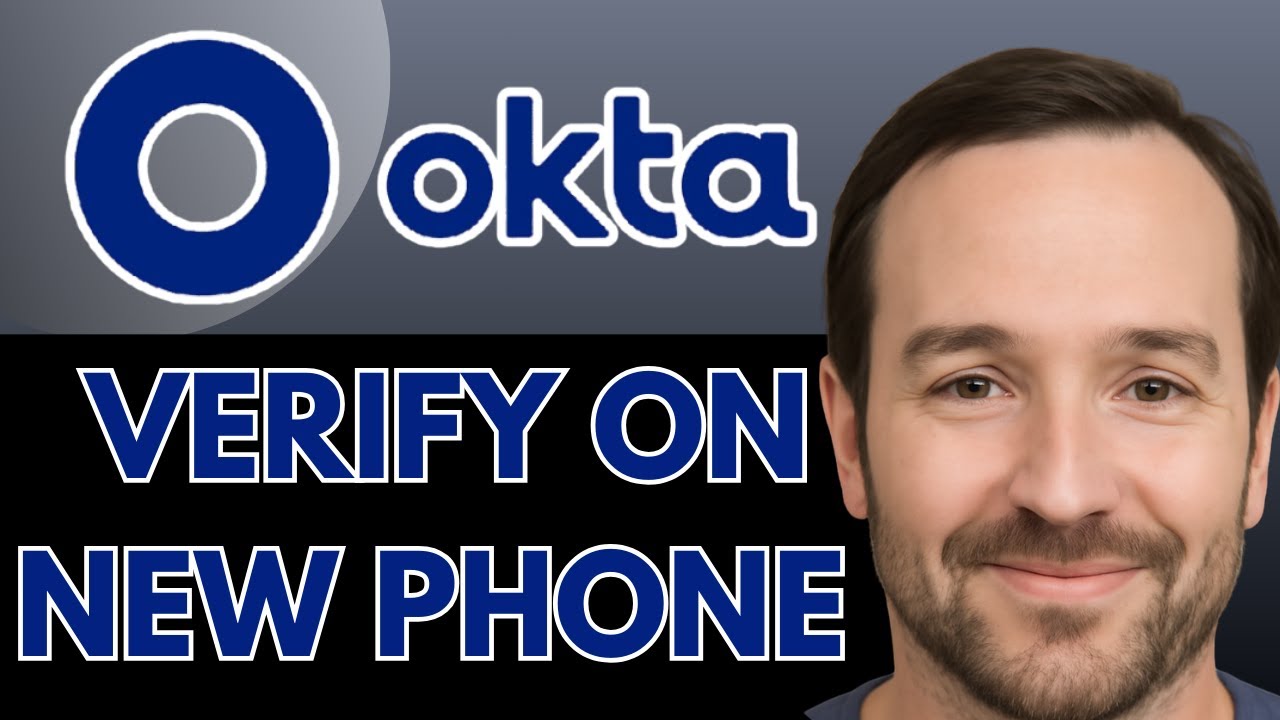 How To Use okta Verify On New Phone - Easy Steps