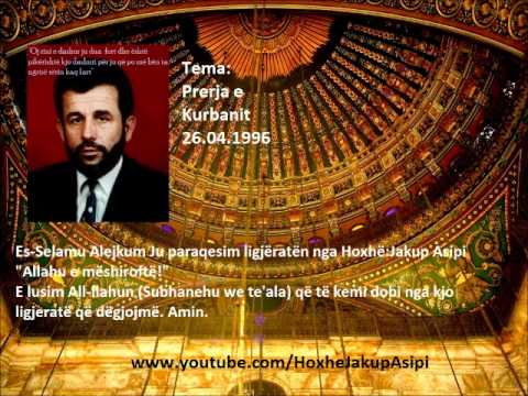 '' Prerja e Kurbanit    26.04.1996  ''Hoxhë:Jakup Asipi (Allahu e mëshiroftë!)