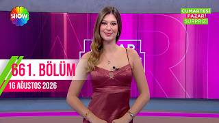 Pazar Sürprizi 661. Bölüm | 16 Ağustos 2026