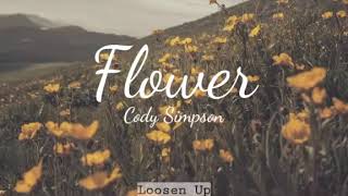 Flower - Cody Simpson (Lyrics)