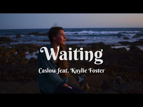 Caslow feat. Kaylie Foster - Waiting (Lyrics)