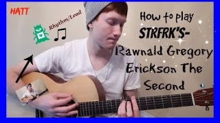 How to play STRFKR- Rawnald Gregory Erickson the Second. Guitar Lesson