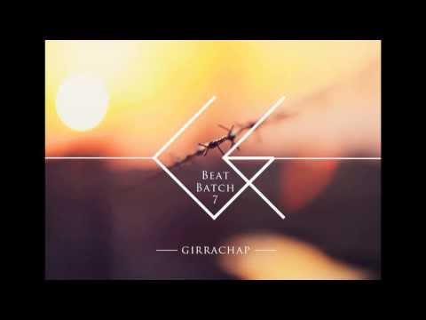 Girrachap - Beat Batch 7