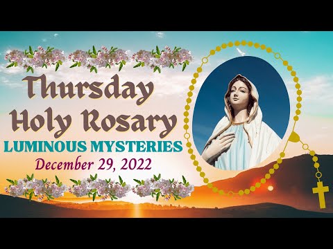 📿HOLY ROSARY TODAY, THURSDAY DECEMBER 29, 2022 || THE LUMINOUS MYSTERIES  #newaudio  #rosarytoday