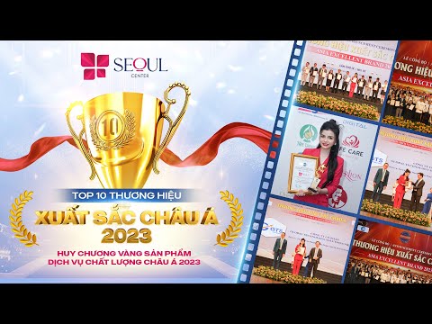 Seoul Center Vinh Dự Đạt Top 10 Thương Hiệu Xuất Sắc Châu Á 2023