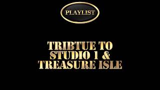 Tribute To Studio 1 & Treasure Isle Playlist