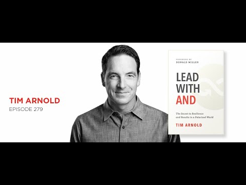 Lead With AND: Tim Arnold